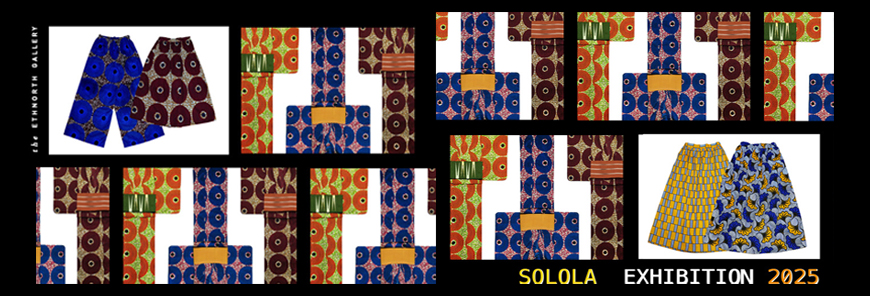 SOLOLA Exhibition 2025</br>～アフリカンプリントの夏の装い～</br>2025年7月19日(土) 〜 7月27日(日)