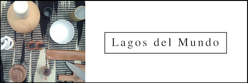 Lagos del Mundo 2018 collection <br>「メキシカンハンドメイドのライフスタイルプロダクツ」<br>2018年6月12日(火) – 6月24日(日)